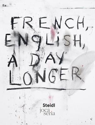 Jim Dine: French, English, A Day Longer