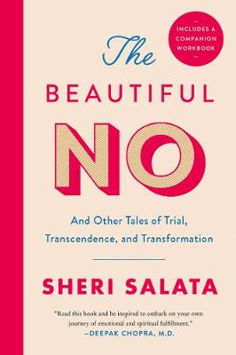 Beautiful No, The: And Other tales of Trial, Transcendence, and Transformation