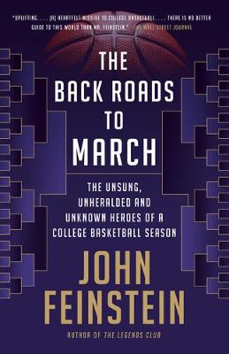 Back Roads to March: The Unsung, Unheralded, and Unknown Heroes of a College Basketball Season