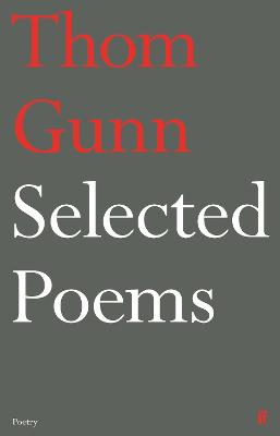 Selected Poems of Thom Gunn (Poetry)