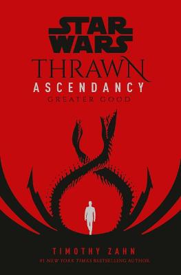 Star Wars: Thrawn Ascendancy #02: Greater Good