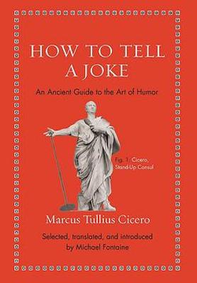 Ancient Wisdom for Modern Readers #: How to Tell a Joke