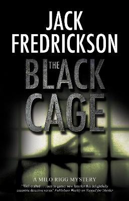 Milo Rigg #01: The Black Cage