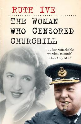 The Woman Who Censored Churchill  (3rd Edition)