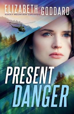 Rocky Mountain Courage #01: Present Danger