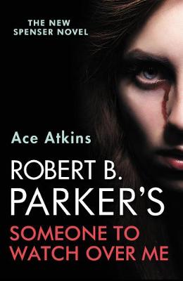 Spenser #48: Robert B. Parker's Someone To Watch Over Me