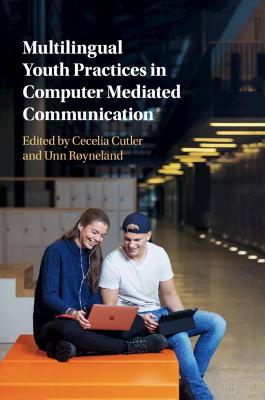 Multilingual Youth Practices in Computer Mediated Communication