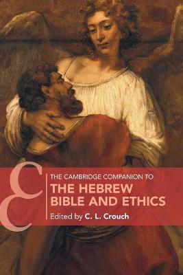 Cambridge Companions to Religion #: The Cambridge Companion to the Hebrew Bible and Ethics