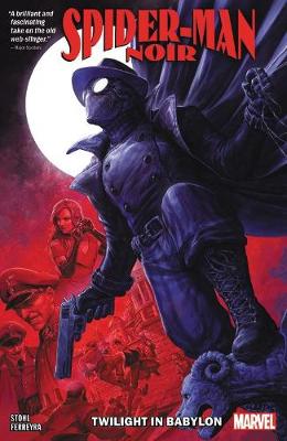Spider-man Noir: Twilight In Babylon (Graphic Novel)