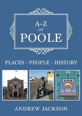 A-Z #: A-Z of Poole