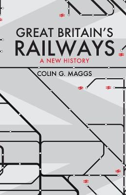 Great Britain's Railways: A New History