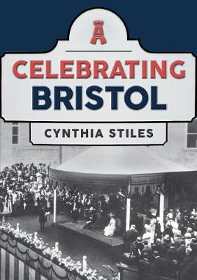 Celebrating #: Celebrating Bristol