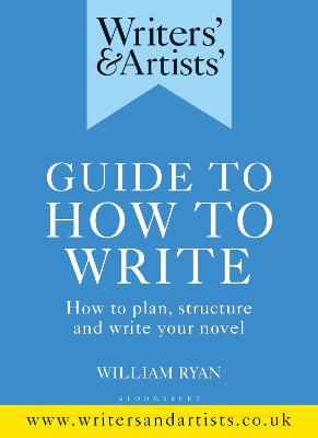 Writers' and Artists' #: Writers' & Artists' Guide to How to Write