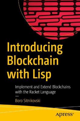 Introducing Blockchain with Lisp  (1st Edition)
