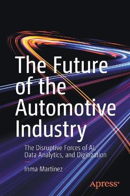 The Future of the Automotive Industry  (1st Edition)