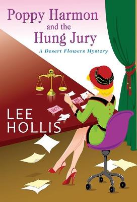 Desert Flowers Mystery #02: Poppy Harmon and the Hung Jury