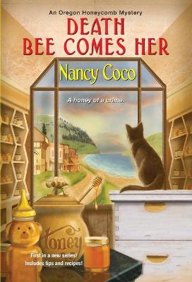 Oregon Honeycomb Mystery #01: Death Bee Comes Her