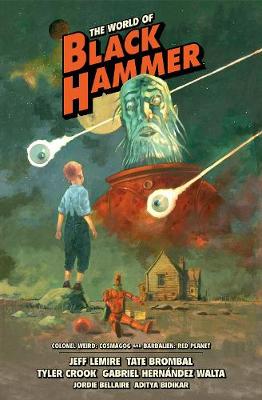 The World Of Black Hammer Library Edition Volume 3 (Graphic Novel)