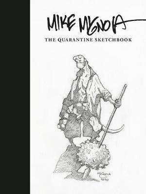 Mike Mignola: The Quarantine Sketchbook (Graphic Novel)
