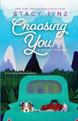 A Nugget Romance #11: Choosing You