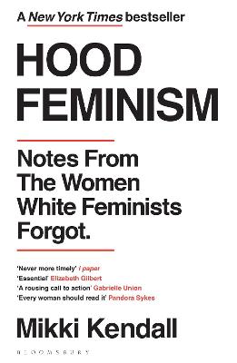 Hood Feminism: Notes from the Women White Feminists Forgot