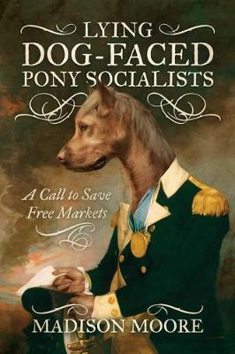 Lying Dog-Faced Pony Socialists