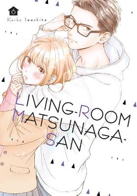 Living-Room Matsunaga-san Volume 6 (Graphic Novel)