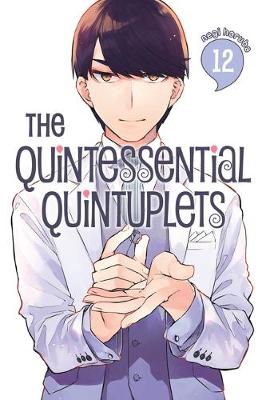 Quintessential Quintuplets #: Quintessential Quintuplets Volume 12 (Graphic Novel)