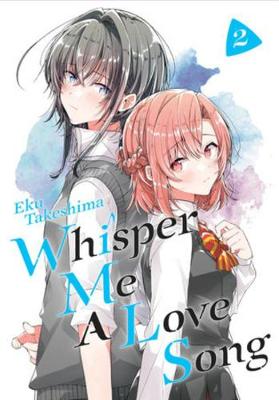 Whisper Me a Love Song #: Whisper Me a Love Song Volume 2 (Graphic Novel)