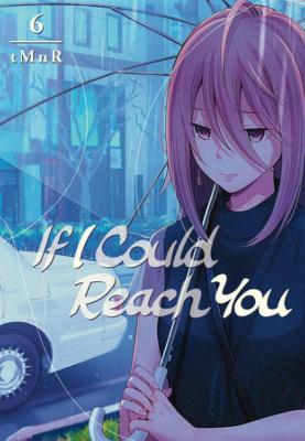 If I Could Reach You Vol. 06 (Graphic Novel)