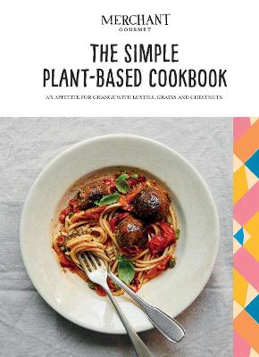 The Simple Plant-Based Cookbook