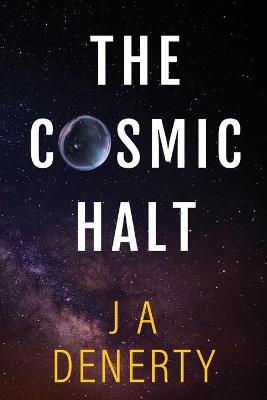 The Cosmic Halt