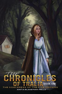 Sorceress of the Five Crowns #03: The Chronicles of Tralia