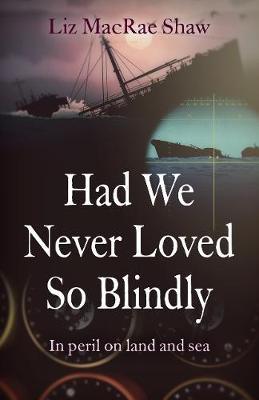 Had We Never Loved So Blindly