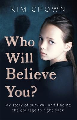 Who Will Believe You?