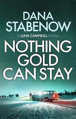 Liam Campbell #03: Nothing Gold Can Stay