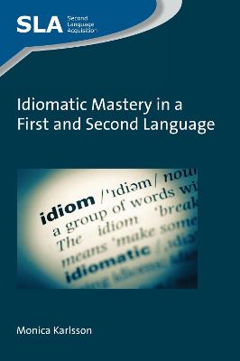 Second Language Acquisition #: Idiomatic Mastery in a First and Second Language