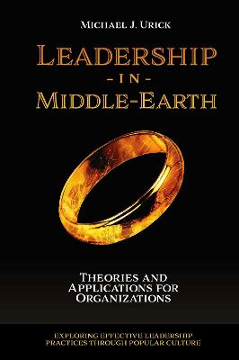 Exploring Effective Leadership Practices through Popular Culture #: Leadership in Middle-Earth