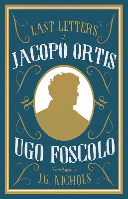 Alma Classics: Last Letters of Jacopo Ortis