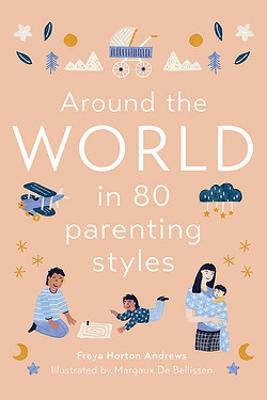 Around the World in 80 Parenting Styles
