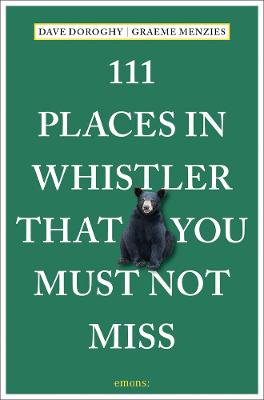 111 Places/Shops #: 111 Places in Whistler That You Must Not Miss