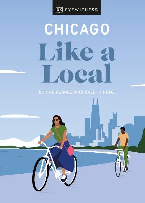 Local Travel Guide #: Chicago Like a Local