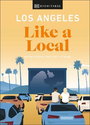 Local Travel Guide #: Los Angeles Like a Local