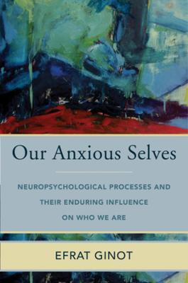Our Anxious Selves