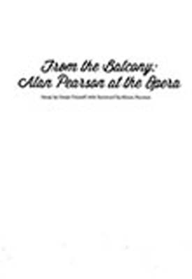 From the Balcony: Alan Pearson at the Opera