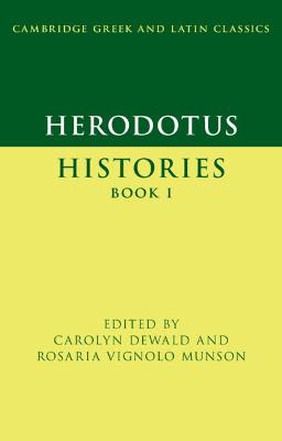 Cambridge Greek and Latin Classics #: Herodotus: Histories Book I