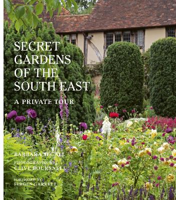 Secret Gardens #: The Secret Gardens of the South East  (Illustrated Edition)