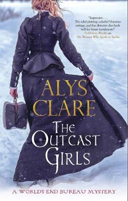 World's End Bureau Victorian Mystery #02: The Outcast Girls