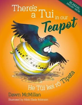 There's a Tui in our Teapot (English/Maori Bilingual Edition)