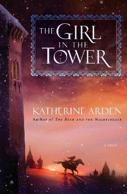 Winternight Trilogy #02: The Girl in the Tower